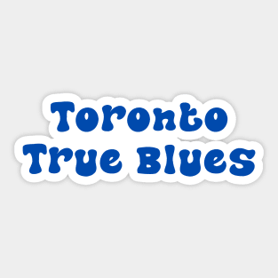 Toronto True Blues Sticker